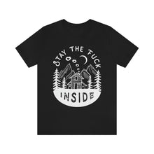 Load image into Gallery viewer, Stay The Fuck Inside T-Shirt
