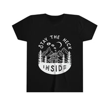 Load image into Gallery viewer, Stay The Heck Inside Kid&#39;s Short Sleeve Tee
