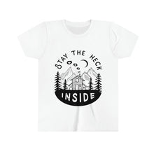 Load image into Gallery viewer, Stay The Heck Inside Kid&#39;s Short Sleeve Tee
