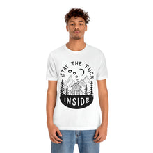 Load image into Gallery viewer, Stay The Fuck Inside T-Shirt
