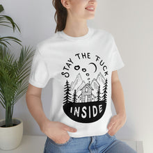 Load image into Gallery viewer, Stay The Fuck Inside T-Shirt
